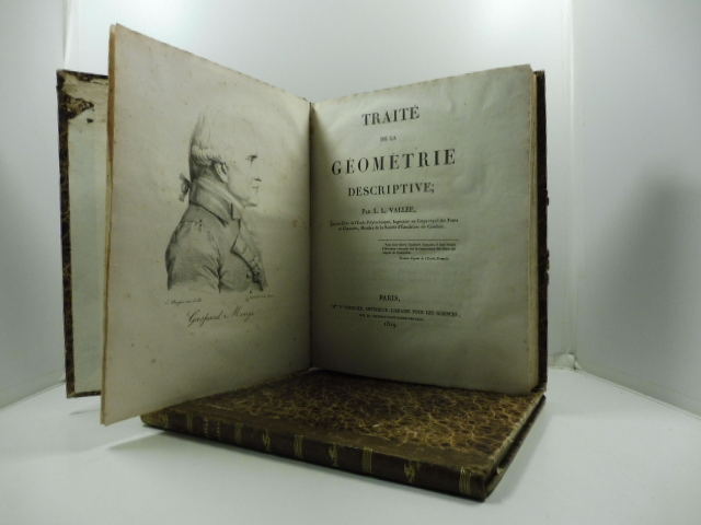 Traité de la geometrie descriptive. Par L. L: Vallée ancien eleve de l'ecole polytecnique, ingegneur au corps royale des ponts et chaussées membre de la societé d'emulationde Cambrai